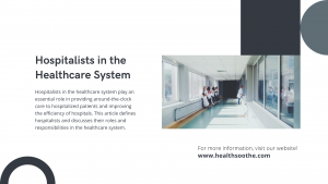 The Roles and Duties of Hospitalists in the Healthcare System