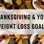 Thanksgiving and Your Weight Loss Goals